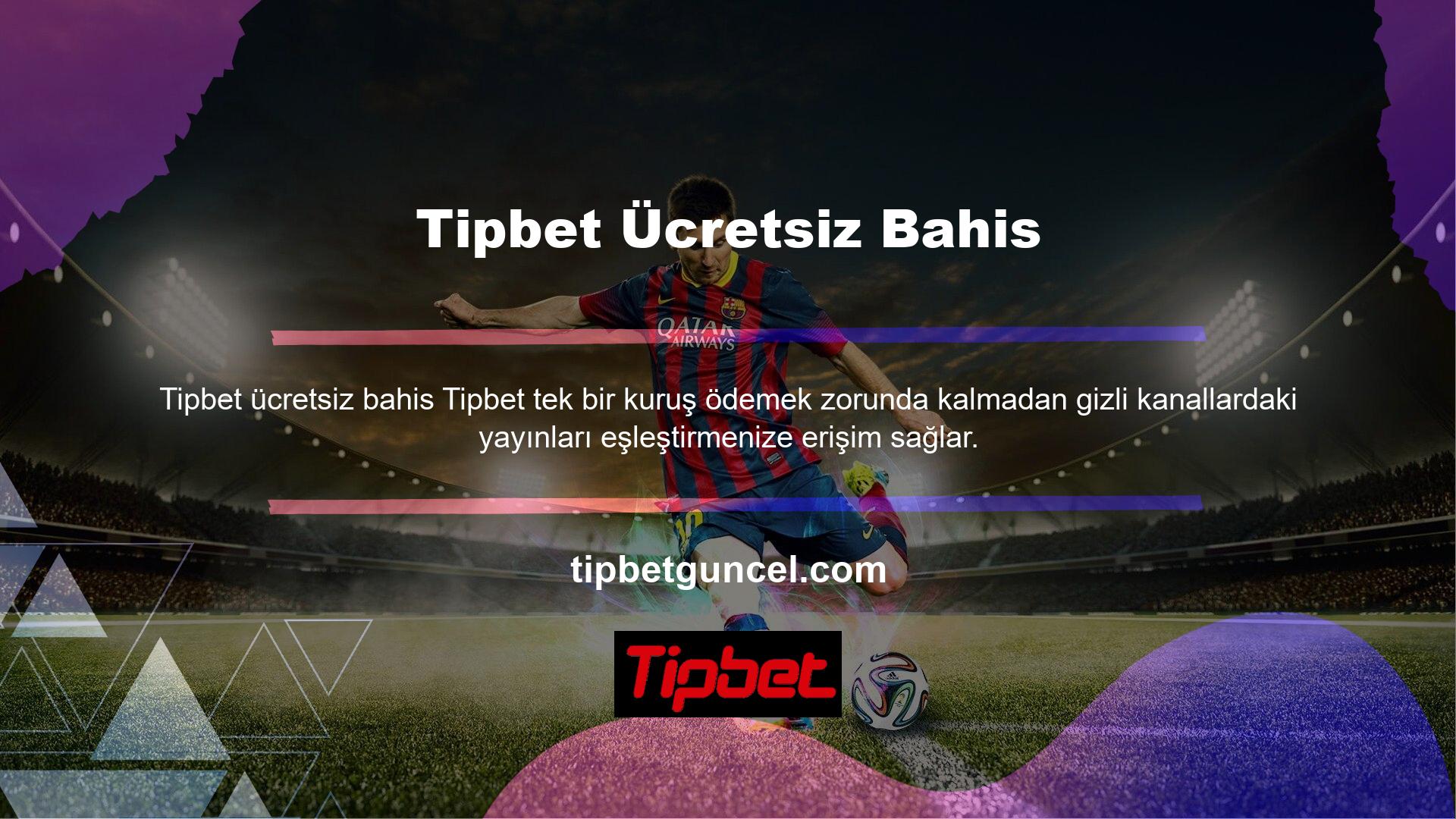Tipbet kayıtlı bir kullanıcıysanız, herhangi bir maçı gerçek zamanlı olarak izleyebilirsiniz